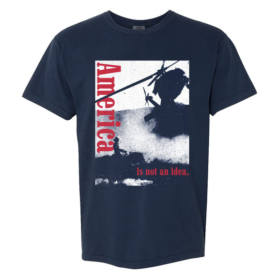 America Is Not An Idea Tee