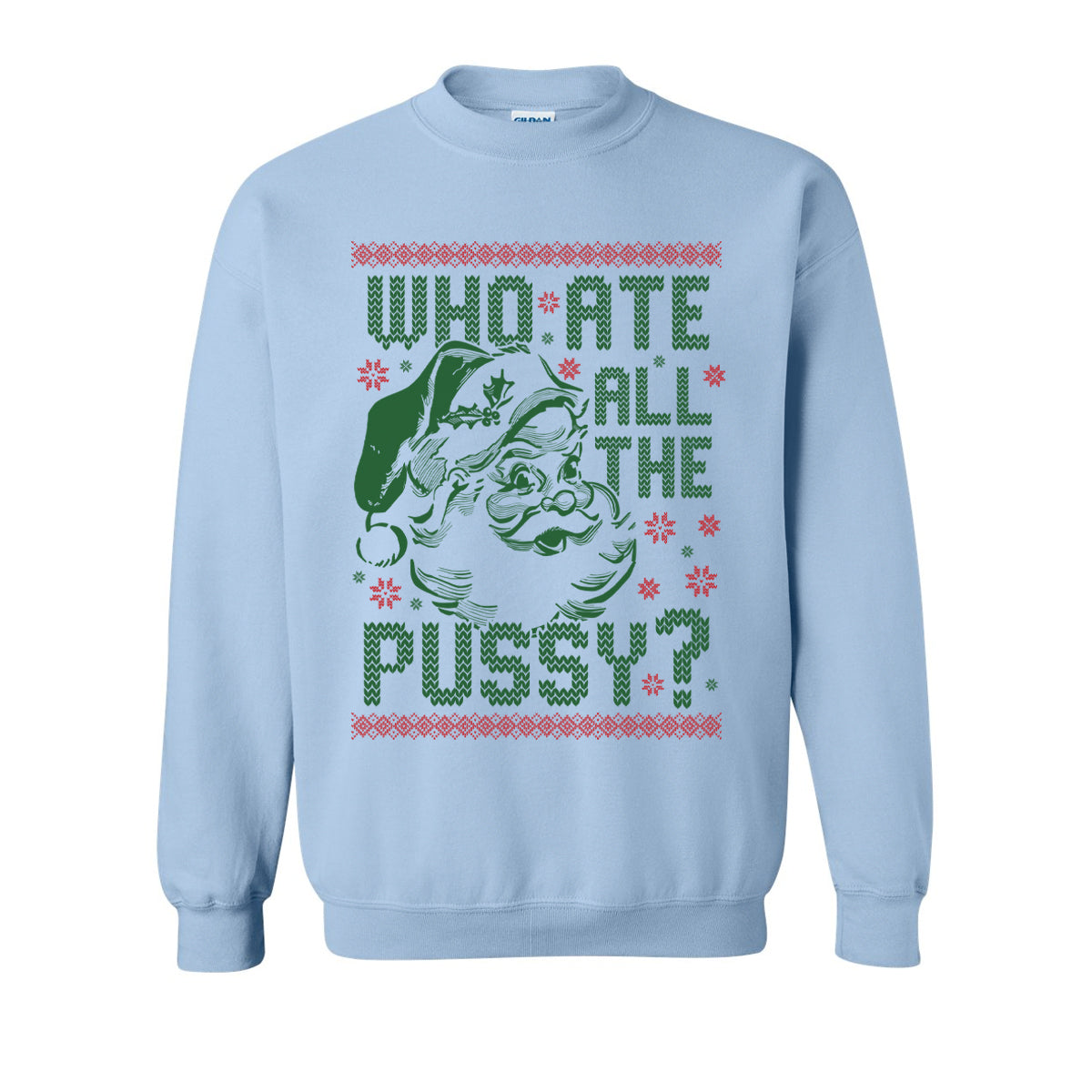 Who Ate All The Pussy Tacky Sweater