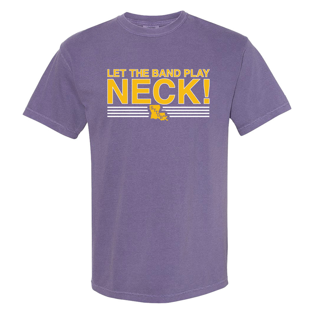 Let The Band Play Neck Tee