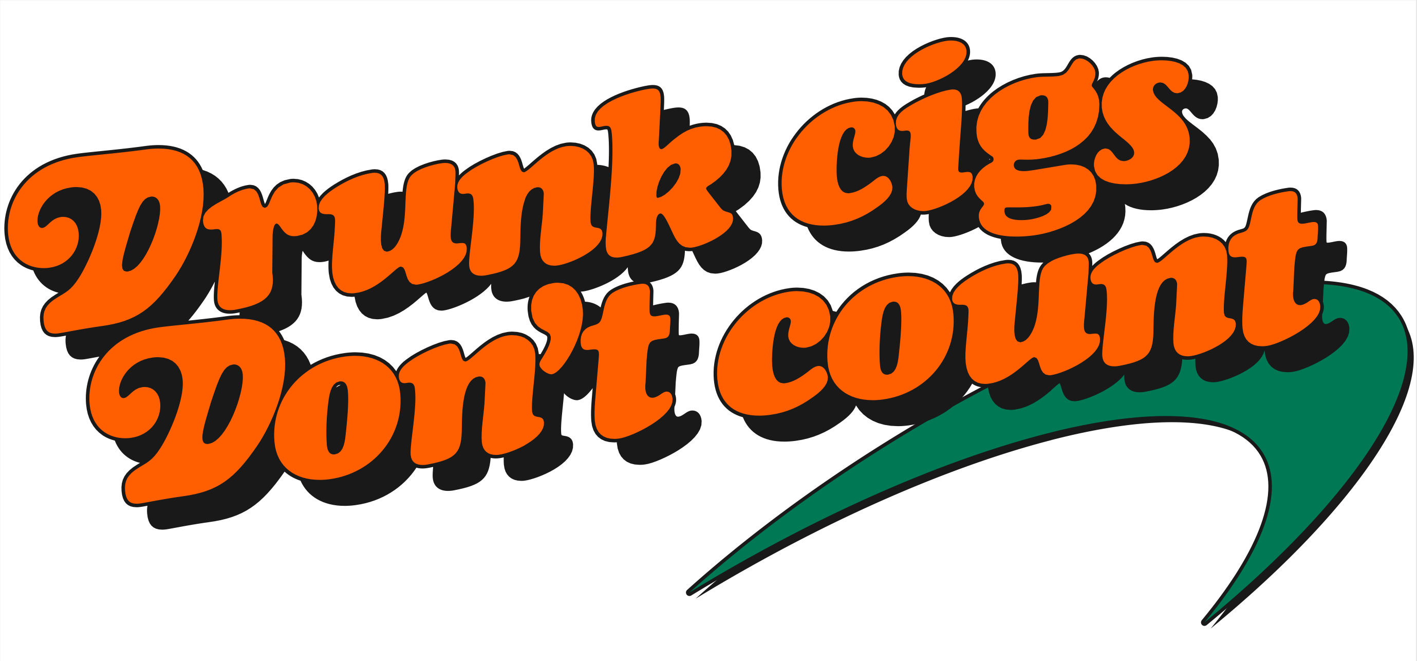 Drunk Cigs Dont Count Tee