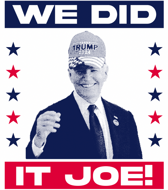 We Did It Joe Pocket Tee