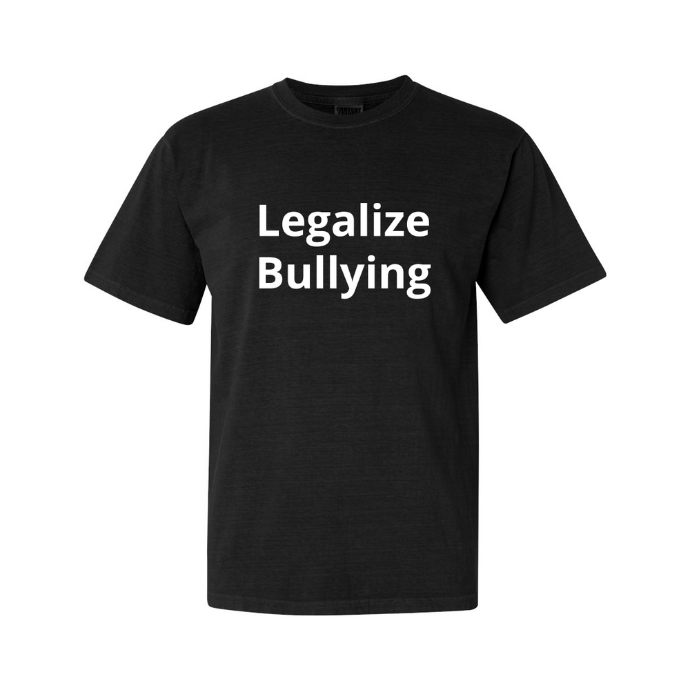 Legalize Bullying Tee