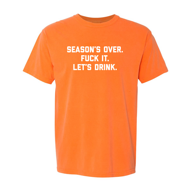 Season's Over Tee