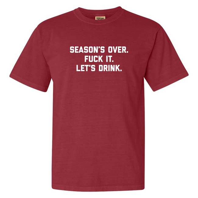 Season's Over Tee