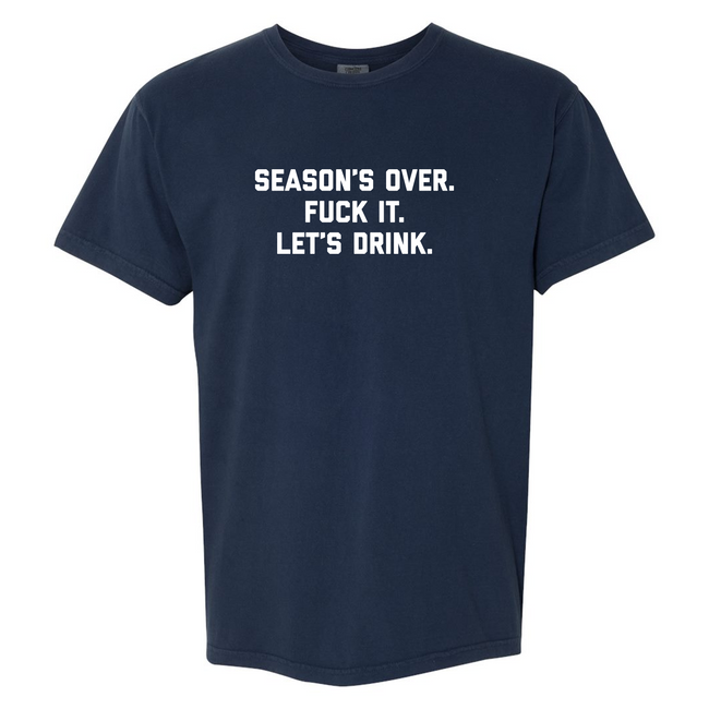 Season's Over Tee