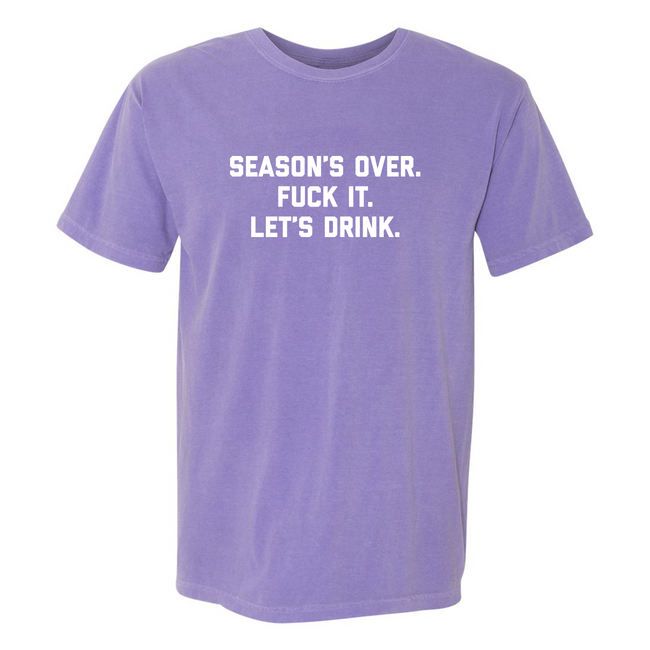 Season's Over Tee