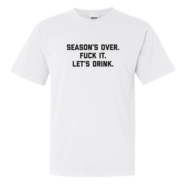 Season's Over Tee