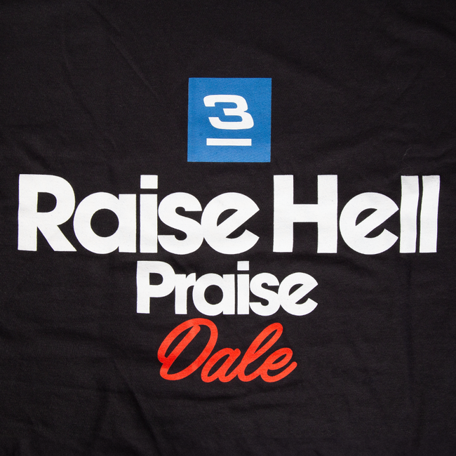 Raise Hell Praise Dale 2.0 Tee