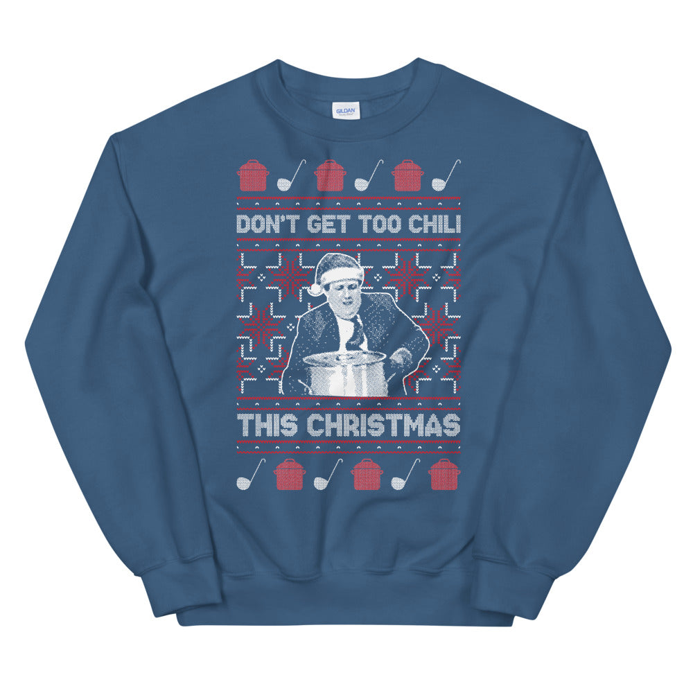 Dont Get Too Chili Tacky Sweater