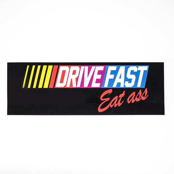 Drive Fast Eat Ass Bumper Sticker-Stickers-Old Row Racing-Black-Old Row